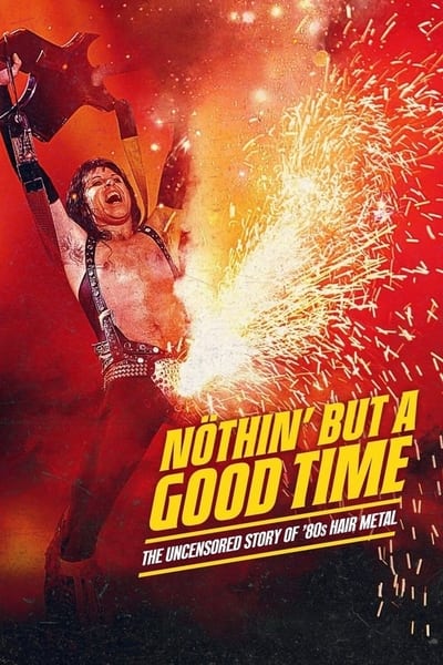 Nöthin' but a Good Time: The Uncensored Story of '80s Hair Metal - Saison 1